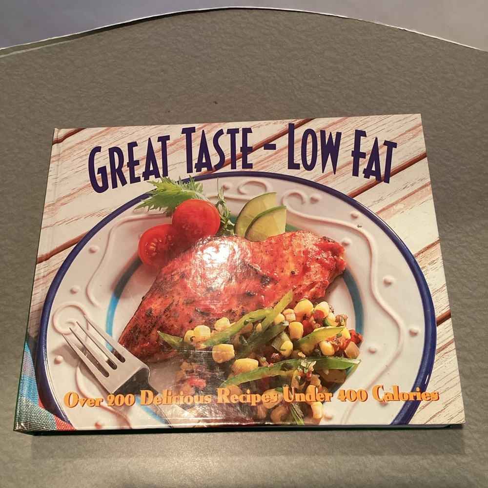 Great Taste Low Fat Cookbook, over 200 delicious  recipes under 400 calories